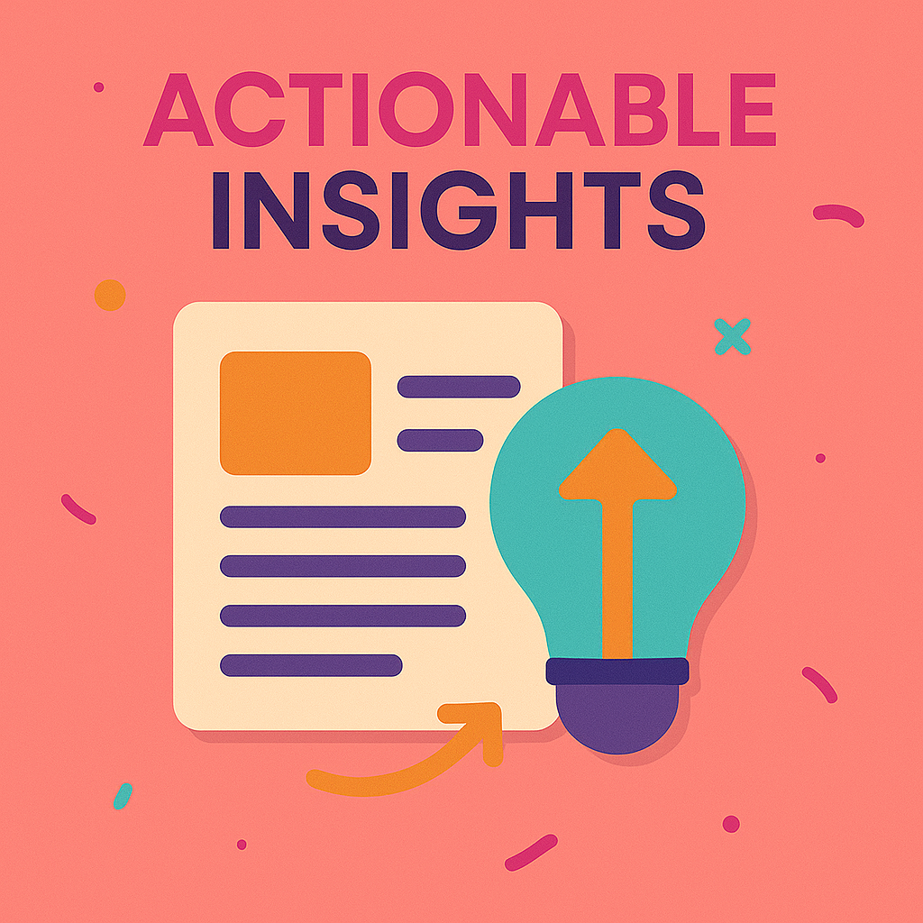 Actionable Insights